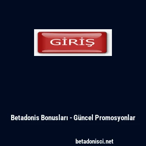 Betadonis Bonusları - Güncel Promosyonlar