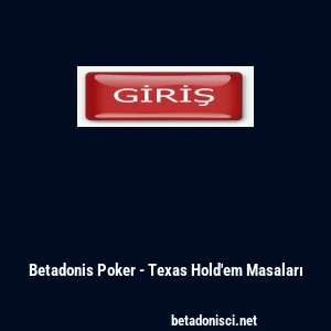 Betadonis Poker - Texas Hold'em Masaları