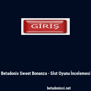 Betadonis Sweet Bonanza - Slot Oyunu İncelemesi
